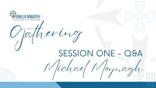 Session 1: Q&A with Revd. Dr. Michael Moynagh &bull; Pioneer Ministry Gathering 2025