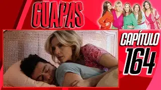 #164 GUAPAS en HD - LAS VENTANAS - Capítulo 164 en ALTA DEFINICIÓN