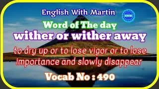 wither or wither away Tamil meaning & a sentence | vocabulary | English with Martin | EWM #490
