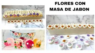 FLORES CON MASA DE JABON  o jabón moldeable fórmula incluida