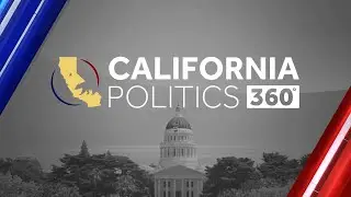 California Politics 360 Full Episode | Redistricting, outgoing CARB chair, insurance commissioner...