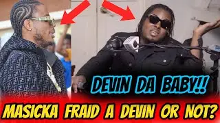 MASICKA RUNNING FROM DEVIN DA DAKTA? Masicka Fried A Alkaline? DNR REACTS TO THE FIX DEVIN INTERVIEW