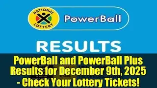 Результаты лотерей PowerBall и PowerBall Plus за 9 декабря 2025 года &mdash; проверьте свои лотерейные ...