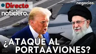 NOTICIERO: Irán amenaza con atacar los portaaviones de EEUU, giro de Trump en la FED e Israel avisa