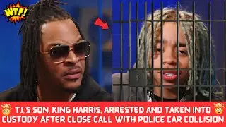 T.I.'s Son King Harris Arrested After Confrontation with Cops