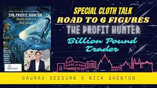 Special Cloth Talk-Road to 6 Figures: The Profit Hunter (EP15) with Nick Shenton