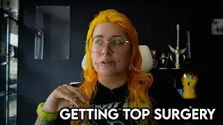 Top Surgery P.1 | The Prep