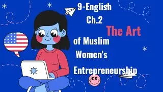Ex-5-Class 9- English Unit-2 The Art of Muslim Women's Entrepreneurship| Teacher's Talk official