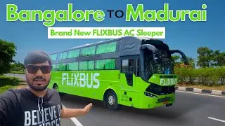Bangalore to Madurai Bus Journey in Brand New FLIXBUS in Rs 99/- ONLY  | Traveller Bros