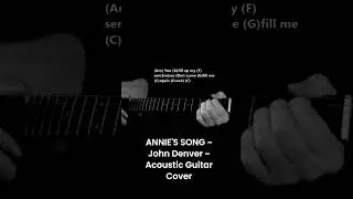 ANNIE'S SONG ~ John Denver ~ Acoustic Guitar