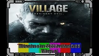➡Resident Evil 8 Village en Directo Parte# 1 ⬅