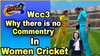 Wcc3 | Why there is no commentry in women's cricket | is there coming women commentry in wcc3