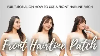 How to Use Front Hairline Patch | Hair Patch for Thinning Hair | Easy Cover Patch Hairline Tutorial