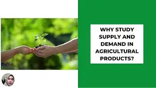 Chapter 2 - Agricultural Prices: Supply and Demand (Agribusiness Marketing)