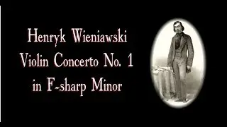 Wieniawski - Violin Concerto No. 1 In F sharp minor