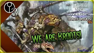 Meet the Kroots | Dawn of War Soulstorm (Ultimate Apocalypse Mod v1.89) Tau Campaign #3