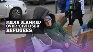 Western media coverage of &lsquo;civilised&rsquo; Ukrainian refugees criticised