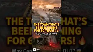 The Town That Has Been Burning for 60 Years! 🔥