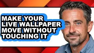 How to Make Your Live Wallpaper Move Without Touching It (full Guide)