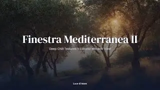 Finestra Mediterranea II 🌅｜Deep Chill Textures + Coastal Window View｜Night Lights & Quiet Moments