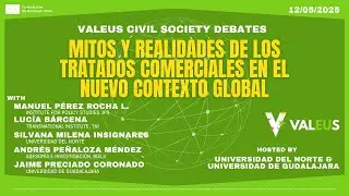 ValEUs Civil Society Debates: Mitos y Realidades de los Tratados Comerciales