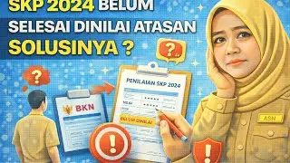 SOLUSI SKP 2024 BELUM SELESAI DINILAI ATASAN #ekinerja 