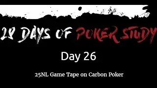 Day 26 Study Session | 25NL Game Tape Review