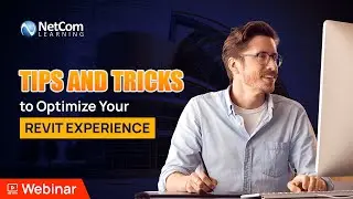 Tips and Tricks to Optimize Your Revit Experience