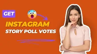 How to Get Instagram Story Poll Votes?