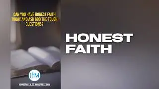 Honest Faith Scriptures