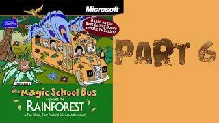 Whoa I Remember: Magic School Bus Explores The Rainforest: Part 6