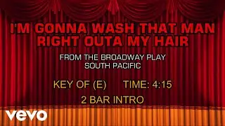 South Pacific, The Musical - I'm Gonna Wash That Man Right Outa My Hair (Karaoke)