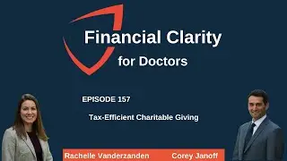 Financial Clarity for Doctors: Tax-Efficient Charitable Giving