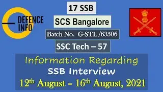 Information Regarding SSB Interview(SSC Tech-57), 12th August - 16th August, 2021 at 17SSB Bangalore