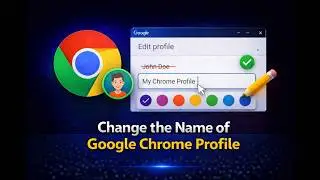 How to Change the Name of Google Chrome Profile | GearUpWindows Tutorial