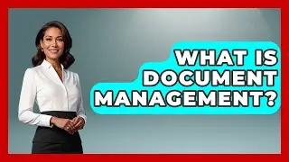 What Is Document Management? - The Time Management Pro