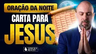 ORAÇÃO DA NOITE 5 DE FEVEREIRO CARTA PARA JESUS - ORAÇÃO ESPECÍFICA NO SALMO 91 @ViniciusIracet⁩
