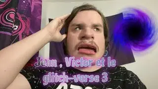 Jean , Victor et le glitch-verse 3 - Tommy World S48 &Eacute;PI2 #humour #abonnetoi #drole 