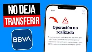 BBVA No Me Deja Hacer Transferencias | SOLUCI&Oacute;N Paso a Paso (2025)