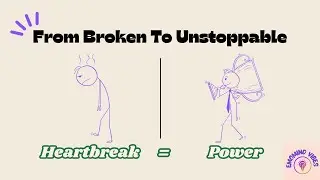 How to Turn  Breakup into Powerful Life Motivation