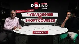 EP 03 | 4 Year Degree vs Short Courses | What Prepares You for the Future?| RoundTable #education