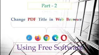 How to change PDF Title in Web browser (Part-2) | Using Free Software