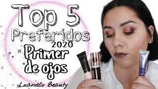 Top 5 mis preferidos 2020|Primer de ojos|Luandco Beauty