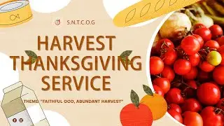 S.N.T.C.O.G ONLINE WORSHIP- HARVEST 2025 |Bishop Steve Hepburn| April 13, 2025 PT.2