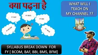 FY BCOM, BAF, BBI, BMS, BFM | KYA PADHNA HAI |SYLLABUS BREAK DOWN  MUMBAI UNIVERSITY | SIRAJ SHAIKH