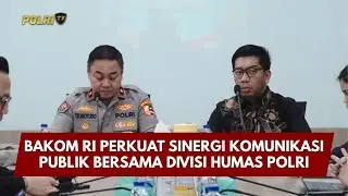 PRESISI UPDATE: BAKOM RI PERKUAT SINERGI KOMUNIKASI PUBLIK BERSAMA DIVISI HUMAS POLRI 27/01/26 14.00