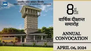 IIM Sirmaur | 8th Annual Convocation 2024 | Live