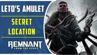 How to get Leto's Amulet | Remnant from the ashes