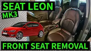 SEAT LEON MK3 - How To Remove Front Seat Removal Replacement 2013-2019