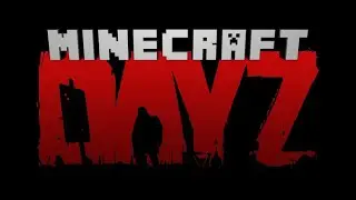 Обзор мода DayZ Remastered [1.16.5] на Minecraft